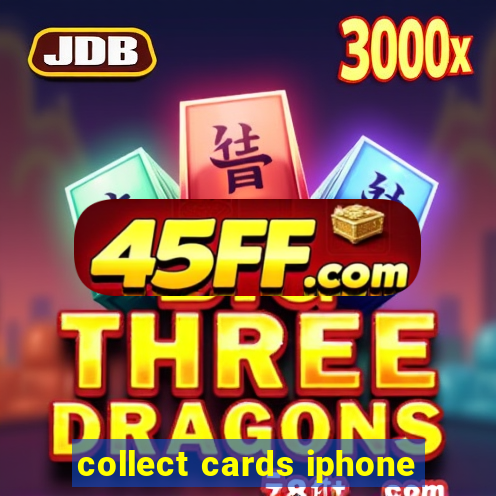 collect cards iphone